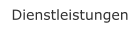Dienstleistungen