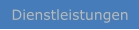 Dienstleistungen